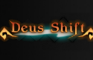 Deus Shift