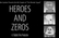 HEROES AND ZEROS PART 1