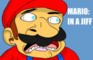 Mario: In a Jiff