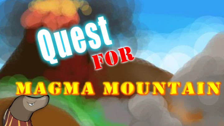 Quest for Magma Mountain