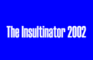 The Insultinator2002