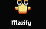 Mazify