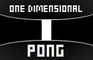 One Dimensional Pong