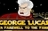 George Lucas' Farewell