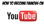 How To Become Famous Yt