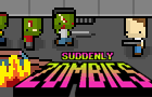 Suddenly Zombies