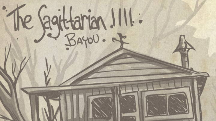 The Sagittarian 4: Bayou