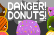 Danger Donuts