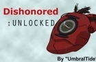 Dishonored :Unlocked