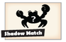 Shadow Match
