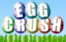 Egg Crush