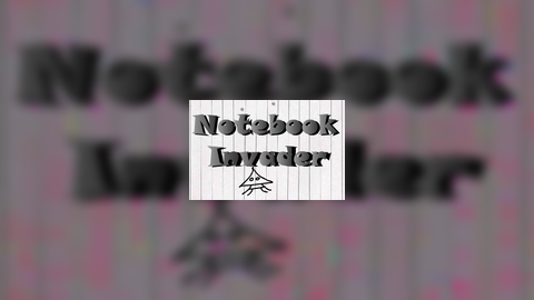 Notebook Invaders
