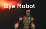 Bye Robot