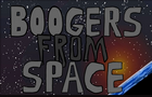 Boogers From Space