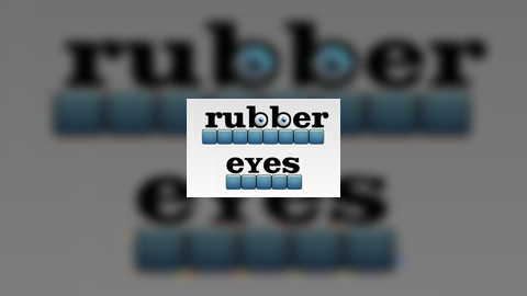 Rubber Eyes