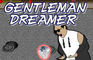 gentleman dreamer