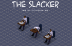 The Slacker