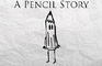 A Pencil Story
