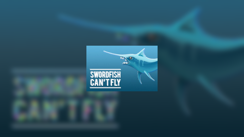 Swordfish Can't Fly