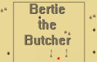 Bertie the Butcher