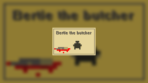 Bertie the Butcher