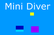 Mini Diver