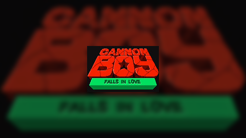 Cannonboy Falls in Love