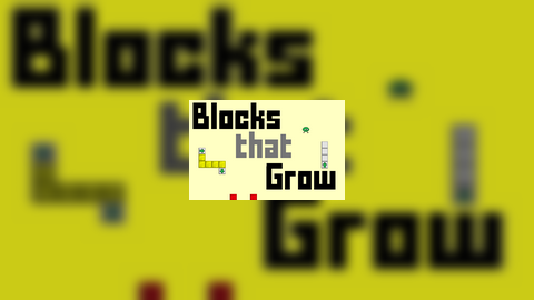 Blocks that Grow