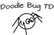 Doodle Bug TD