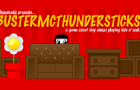 Bustermcthundersticks