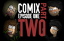 ComiX Ep1 Pt2 Trailer