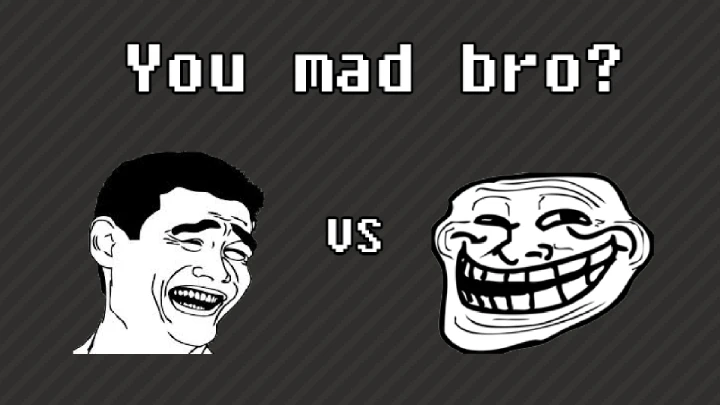 You Mad Bro?