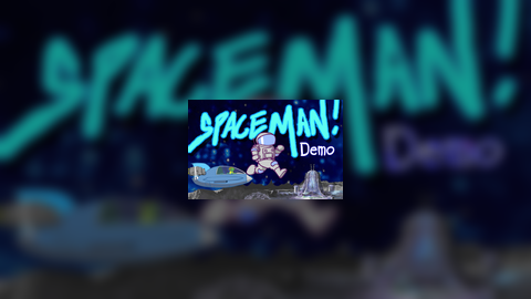 Spaceman Demo!