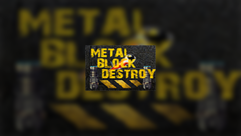 Metal Block Destroy