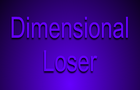 Dimensional Loser