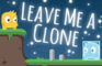 Leave Me A Clone