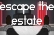 Escape the Estate