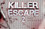 Killer Escape 2