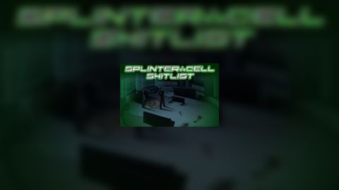 Splinter Cell Shitlist