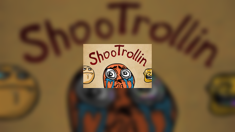 ShooTrollin