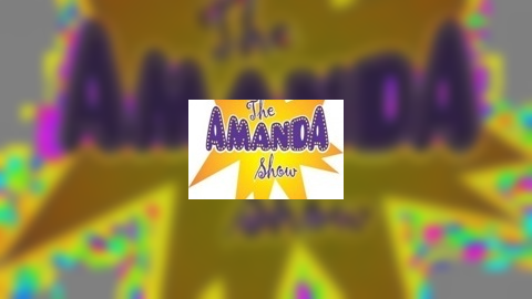 SME: The Amanda Show!