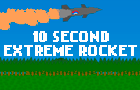 10 Second Extreme Rocket