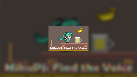 MikuPJ: Find The Voice