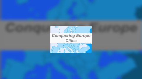 Conquering Europe- Cities