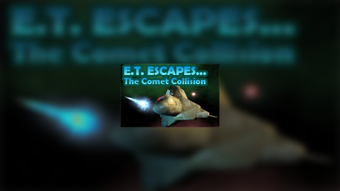 E.T. Escapes The Comet Co