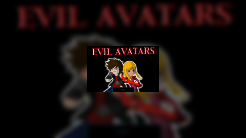 Evil Avatars