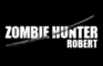 Zombie Hunter Robert
