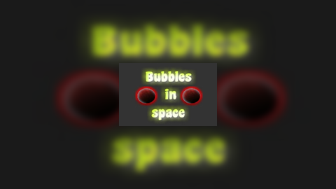 Bubbles in Space