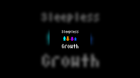 Sleepless Growth