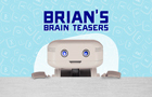 Brian's Brain Teasers